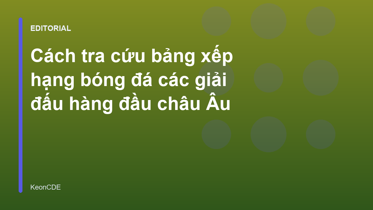 Bảng xếp hạng bóng đá các giải đấu châu Âu