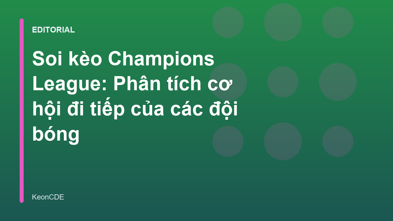 Phân tích soi kèo Champions League